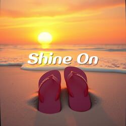 Shine On