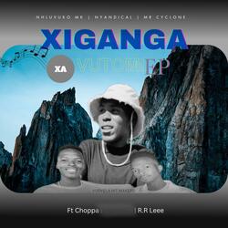 Xiganga Xa Vutomi (feat. Mr cyclone & Choppa)