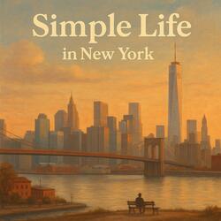 Simple Life in New York