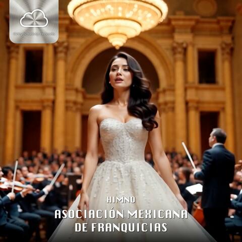 Asociación Mexicana de Franquicias - Himno