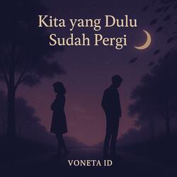 Kita Yang Dulu Sudah Pergi