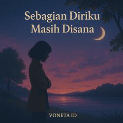 Sebagian Diriku Masih Disana