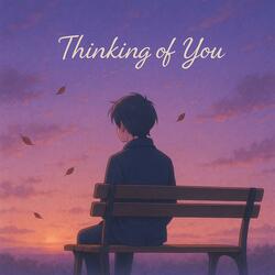 Thinking of You