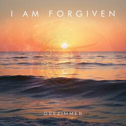 I Am Forgiven