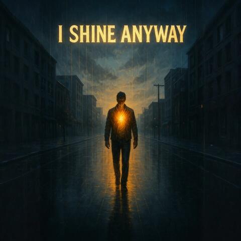 I Shine Anyway