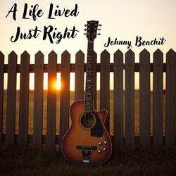 A Life Lived Just Right