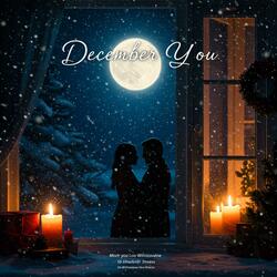 DECEMBER YOU