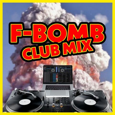 F-Bomb Club Mix
