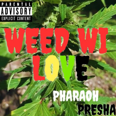 Weed Wi Love