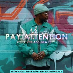 Pay Attention (feat. pikasso.beatz)