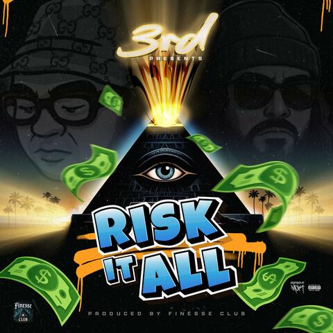 RISK IT ALL