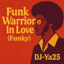 Funk Warrior In Love(Funky)