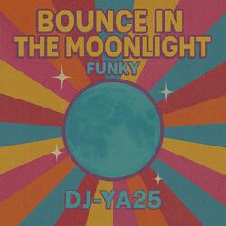 Bounce In The Moonlight (Funky)