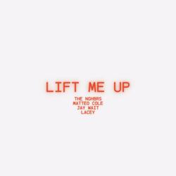 Lift Me Up