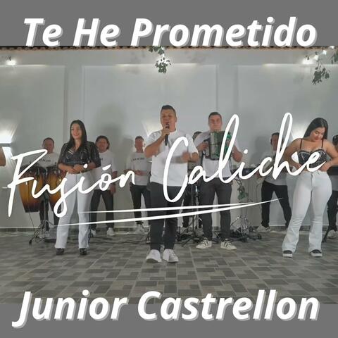 Te He Prometido Junior Castrellon