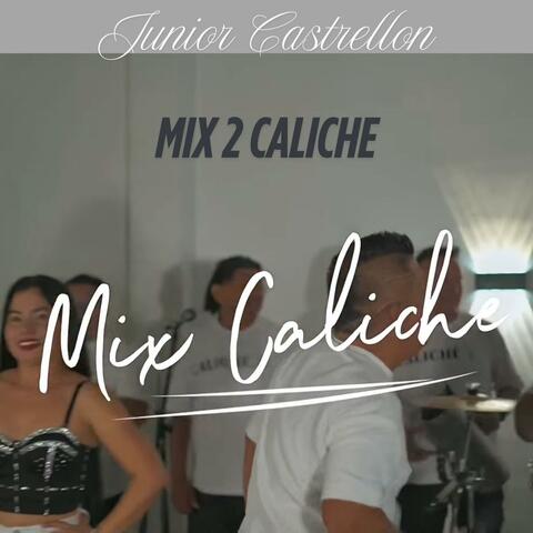 Mix caliche #2 Junior Castrellon
