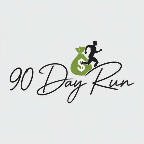90 Day Run