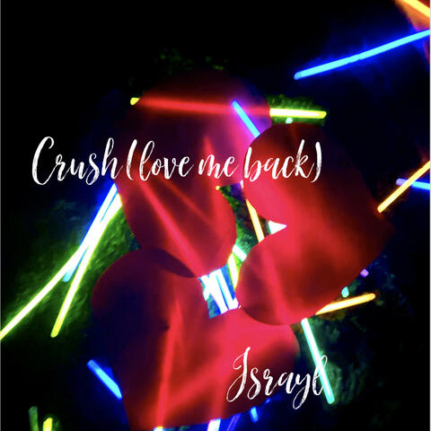 Crush (love me back)