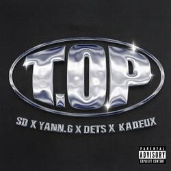 T.O.P (feat. YANN_G, KADEUX & DETS)