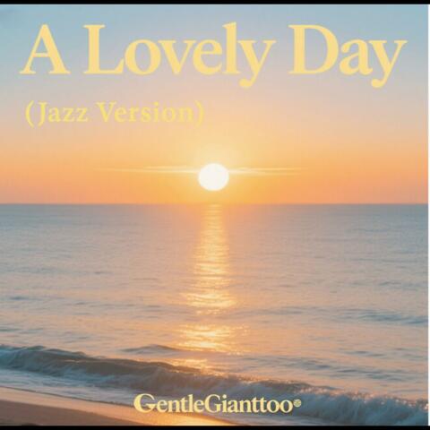 Lovely Day (Jazz Version)