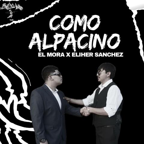 Como Alpacino (feat ELIHER SANCHEZ)