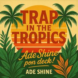 Trap in the Tropics