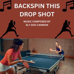 BACKSPIN THIS DROP SHOT