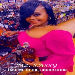 Take Me To The Liquor Store