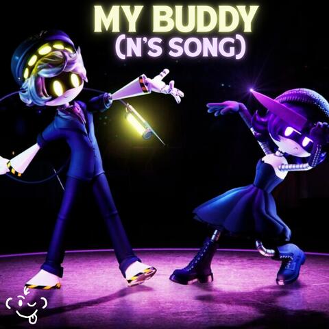 MY BUDDY (N's Murder Drones Song)
