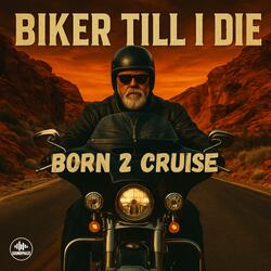 Biker Till I Die (Special Blues Version)