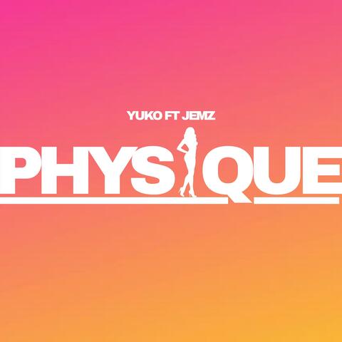 Physique (feat. Jemz)