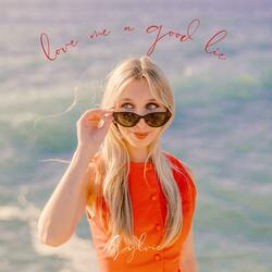 Love Me a Good Lie