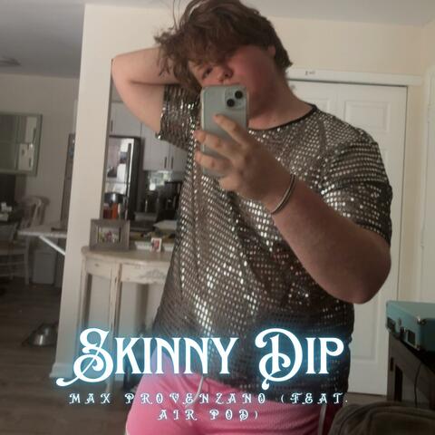 Skinny Dip (feat. air pod)