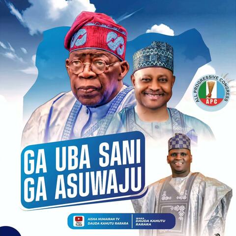 Ga Uba Sani Ga Asiwaju