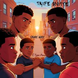 Same way (feat. Trife Snitte)