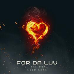 For Da Luv (feat. Cold Kane)