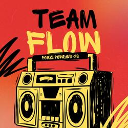 Team Flowz (feat. Powder P & GQ)