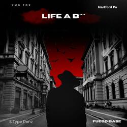 Life a B (feat. Ymg Fox, Hartford Po & Bsf Base)