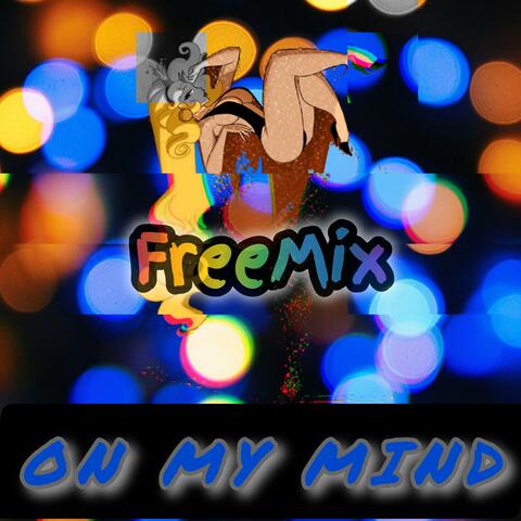 On My Mind FreeMix