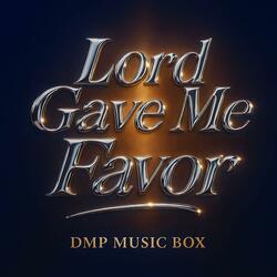 Lord Gave Me Favor