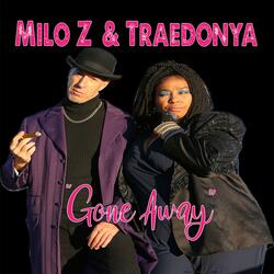 Gone Away (feat. Traedonya)