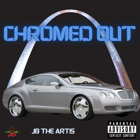 CHROMED OUT