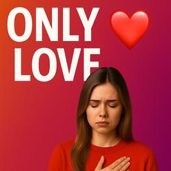 Only Love