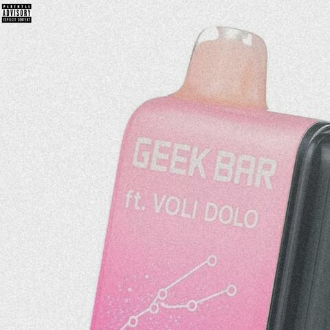 Geek Bar (feat. Voli Dolo) [Remix]