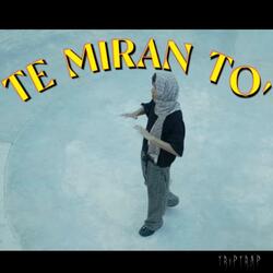 TE MIRAN TO'