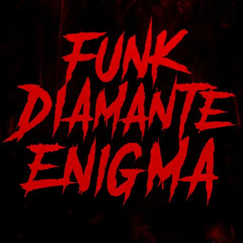 FUNK DIAMANTE ENIGMA
