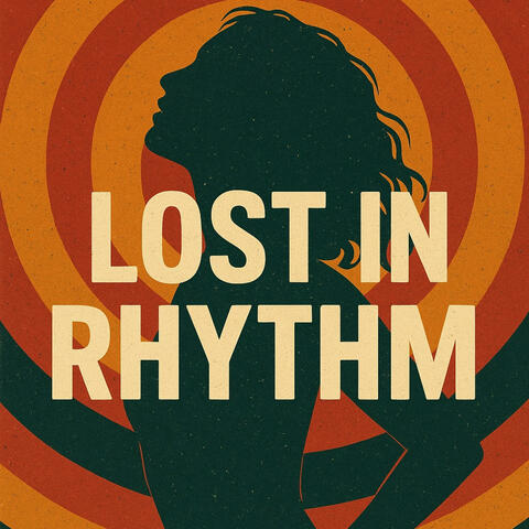Lost in Rhythm