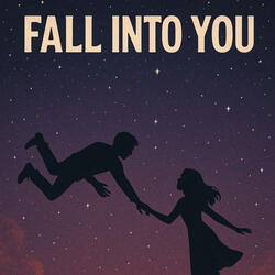 Fall Into You