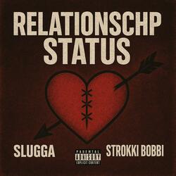 Relationship Status (feat. Slugga)
