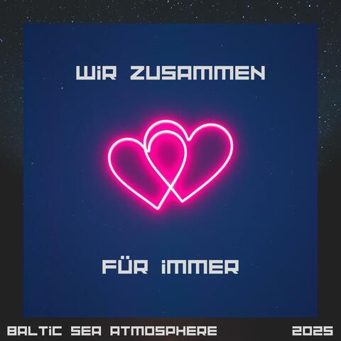 Wir zusammen, für immer